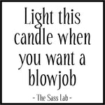 Light When You Want a Blowjob - 50 Hour Candle