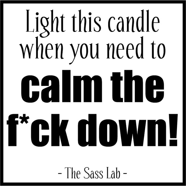 Calm The F*ck Down - 50 Hour Candle