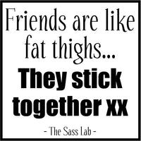 Friends Are Like Fat Thighs - 50 Hour Candle