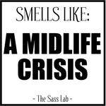 Smells Like A Midlife Crisis - 50 Hour Candle